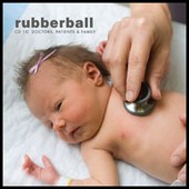 Rubberball - CD RBCD010 - Doctors, Patients & Family