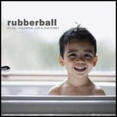 Rubberball - CD RBCD020 - Children, Life & Discovery