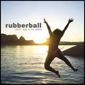 Rubberball - CD RBCD027 - Fun in the Water
