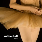 Rubberball - CD RBVCD001 - Ballet